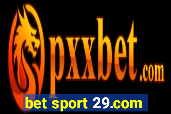 bet sport 29.com